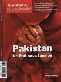 Serge Sur - Questions internationales N° 66, Mars-avril 2014 : Pakistan : un Etat sous tension.