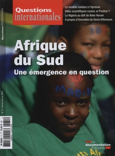 Questions internationales N° 71, janvier-février 2015 Afrique du Sud. Une émergence en question