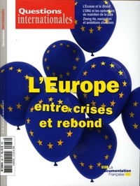 Serge Sur et Gilles Andréani - Questions internationales N° 88, novembre-décembre 2017 : L'Europe entre crise et rebond.