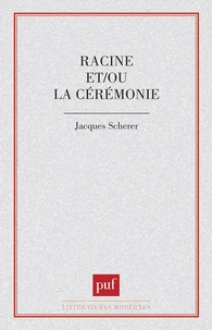 Racine et-ou la cérémonie