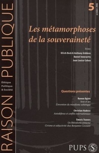 Ulrich Beck et Solange Chavel - Raison Publique N° 5, Octobre 2006 : Les métamophoses de la souveraineté.