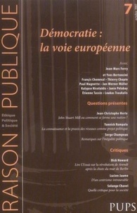 Jean-Marc Ferry et Yves Bertoncini - Raison Publique N° 7, octobre 2007 : Démocratie : la voie européenne.