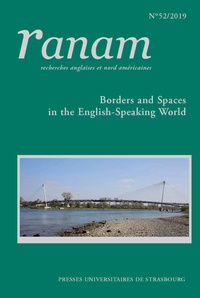 Jumana Bayeh et Béatrice Blanchet - Ranam N° 52/2019 : Borders and Spaces in the English-Speaking World.