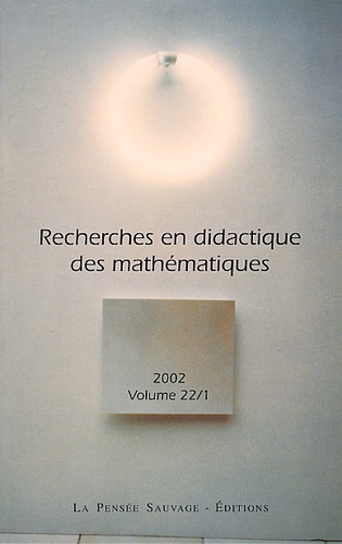 Lucile Vadcard et Pierre Clanché - Recherches en didactique des mathématiques Volume 22/1 N° 64 : .
