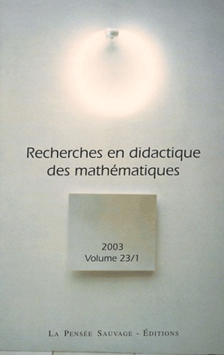  Collectif - Recherches en didactique des mathématiques Volume 23/1 N° 67 : .