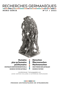 Anne-Sophie Hillard et Catherine Repussard - Recherches germaniques Hors-série N° 17/2022 : Humains, plus qu'humains, posthumains - Nouveaux questionnements de la science-fiction actuelle.