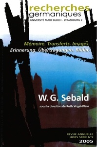 Ruth Vogel-Klein - Recherches germaniques Hors-série N° 2/2005 : W.G. Sebald - Mémoire. Tranferts. Images..