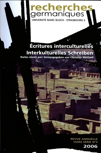 Recherches germaniques Hors-série N° 3/2006 Ecritures interculturelles
