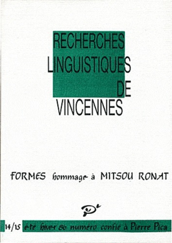  PU Vincennes - Recherches linguistiques de Vincennes N° 14/15 : Formes hommage à Mitsou Ronat.