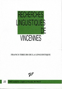 Nicolas Ruwet - Recherches linguistiques de Vincennes N° 22 : Francs-tireurs de la linguistique.