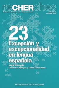 Cristian Diaz Rodriguez et Xandra Santos Palmou - Recherches N° 23, automne 2019 : Excepcion y excepcionalidad en lengua española.