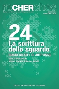 Matteo Martelli et Marina Spunta - Recherches N° 24, printemps 2020 : La scrittura dello sguardo - Gianni Celati e le arti visive.