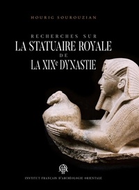 Hourig Sourouzian - Recherches sur la statuaire de la XIXe dynastie.