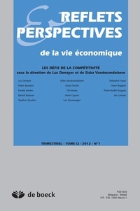 Luc Denayer et Siska Vandecandelaere - Reflets & Perspectives de la vie économique Tome 51 N° 1/2012 : Les défis de la compétitivité.