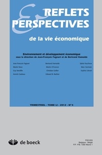 Jean-François Fagnart et Bertrand Hamaide - Reflets & Perspectives de la vie économique Tome 51 N° 4/2012 : Environnement et développement économique.