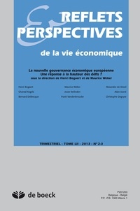 Henri Bogaert et Maurice Weber - Reflets & Perspectives de la vie économique Tome 52 N° 2-3/2013 : La nouvelle gouvernance économique européenne - Une réponse à la hauteur des défis ?.