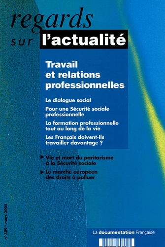 Antoine Bevort et Pierre Cahuc - Regards sur l'actualité N° 309, Mars 2005 : Travail et relations professionnelles.