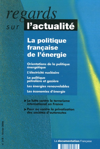Dominique Maillard - Regards sur l'actualité N° 318, Février 2006 : La politique française de l'énergie.