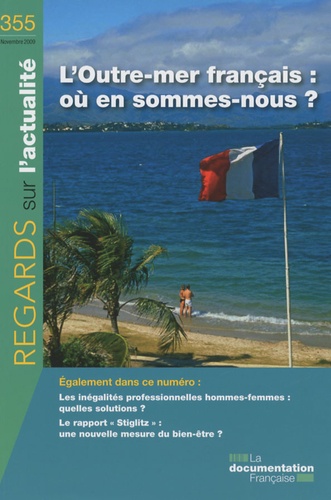 Richard Samuel et Jean-Christophe Gay - Regards sur l'actualité N° 355, Novembre 200 : L'Outre-mer français : où en sommes-nous ?.