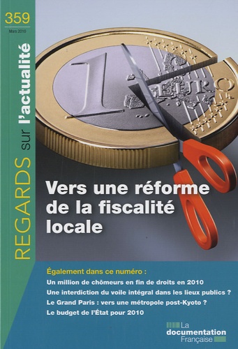 Michel Bouvier et Guy Gilbert - Regards sur l'actualité N° 359, Mars 2010 : Vers une réforme de la fiscalité locale.