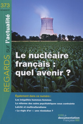 Isabelle Flahault - Regards sur l'actualité N° 373, août-septemb : Le nucléaire français : quel avenir ?.