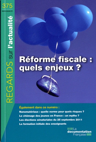  La Documentation Française - Regards sur l'actualité N° 375 : Réforme fiscale : quels enjeux ?.
