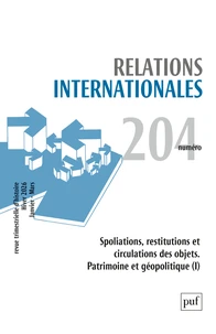 Spoliations, réstitutions et circulation des objets : pour une géopolitique du patrimoine