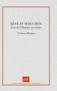 REVE ET SEDUCTION. L'art de l'Homme aux loups