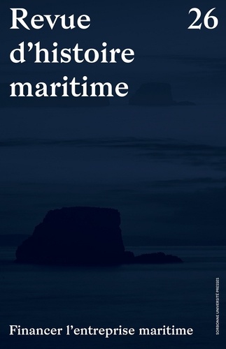 Revue d'histoire maritime N° 26 Financer l'entreprise maritime