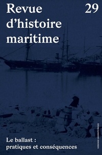 Mathias Tranchant - Revue d'histoire maritime N° 29 : Le ballast : pratiques et conséquences.