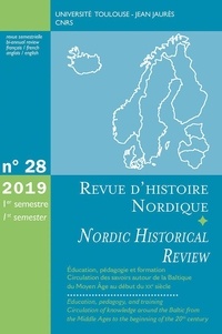 Lisa Castro et Hugo Tardy - Revue d'histoire nordique N° 28, 1er semestre 2019 : Education, pédagogie et formation - Circulation des savoirs autour de la Baltique du Moyen Age au début du XXe siècle.