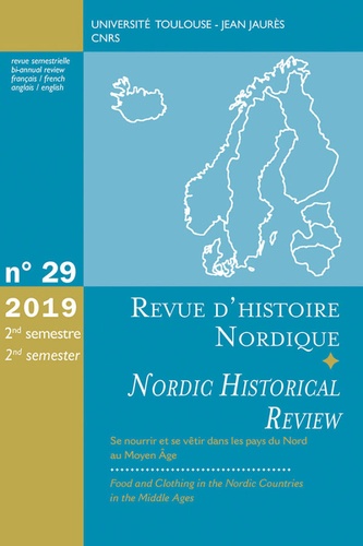 Revue d'histoire nordique N° 29, 2nd semestre 2019 Se nourrir et se vêtir dans les pays du Nord au Moyen Age