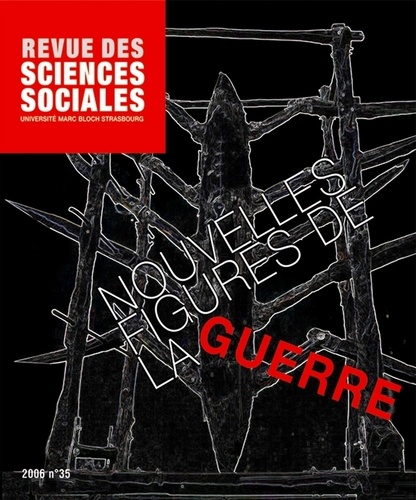 Revue des Sciences Sociales N° 35/2006 Nouvelles figures de la guerre