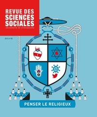 Albert Piette et Freddy Raphaël - Revue des Sciences Sociales N° 49/2013 : Penser le religieux.
