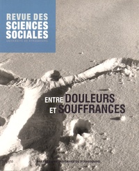 David Le Breton et Chiara Moretti - Revue des Sciences Sociales N° 53/2015 : Entre douleurs et souffrances.