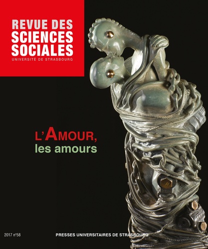 Patrick Schmoll - Revue des Sciences Sociales N° 58/2017 : L'amour, les amours.