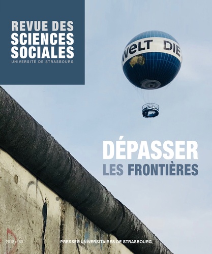 Maurice Blanc et Philippe Hamman - Revue des Sciences Sociales N° 60/2018 : Dépasser les frontières.