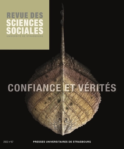 Revue des Sciences Sociales N° 67/2022 Confiance et vérités