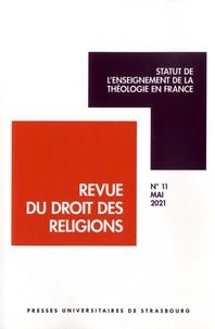 Michel Deneken - Revue du droit des religions N° 11, mai 2021 : Statut de l'enseignement de la théologie en France.