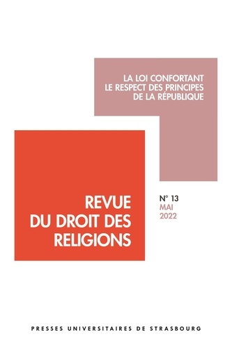 Vincente Fortier et Gérard Gonzalez - Revue du droit des religions N° 13, mai 2022 : La loi confortant le respect des principes de la République.