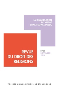 Francis Messner - Revue du droit des religions N° 2, novembre 2016 : La dissimulation du visage dans l'espace public.