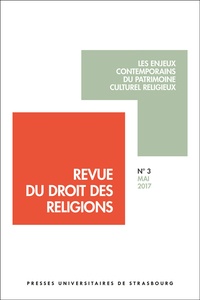 Anne Fornerod - Revue du droit des religions N° 3, mai 2017 : Les enjeux contemporains du patrimoine culturel religieux.