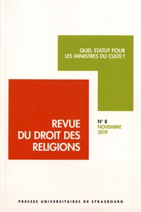 Francis Messner - Revue du droit des religions N° 8, novembre 2019 : Quel statut pour les ministres du culte ?.
