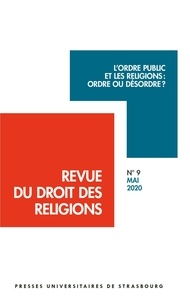 Pierre-Henri Prélot - Revue du droit des religions N° 9, mai 2020 : L'ordre public et les religions : ordre ou désordre ?.