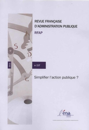  ENA - Revue française d'administration publique N° 157 : Simplifier l'action publique ?.