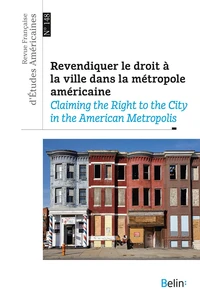Revendiquer le droit à la ville dans la métropole américaine