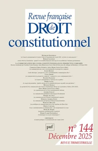 Revue française de Droit constitutionnel N° 144/2025