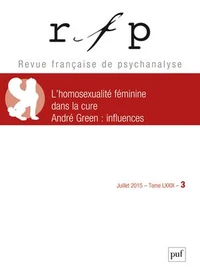 L'homosexualité féminine dans la cure ; André Green : influences