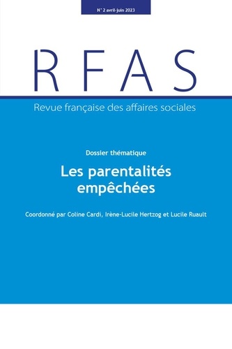 Revue française des affaires sociales N° 2, avril-juin 2023 Les parentalités empêchées