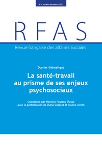 Marielle Poussou-Plesse - Revue française des affaires sociales N° 4, octobre-décembre 2022 : La santé-travail au prisme de ses enjeux psychosociaux.